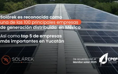 Solárek: Top 100 empresas de energía solar en México y Top 5 en Yucatán