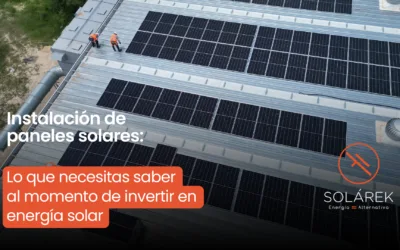 Instalación de paneles solares: Lo que necesitas saber