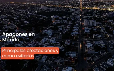 Apagones en Mérida: Causas y cómo evitarlos