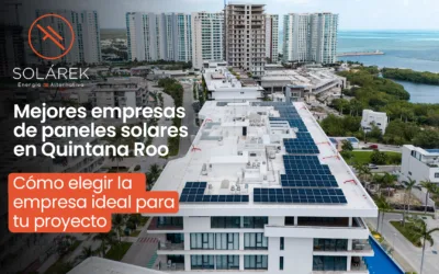 Mejores empresas de paneles solares en Quintana Roo